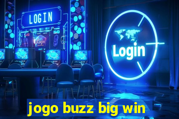 jogo buzz big win